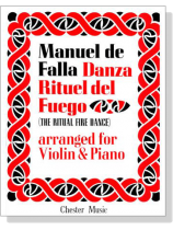 Manuel de Falla【Danza Rituel del Fuego】arranged for Violin and Piano Manuel de Falla【Danza Rituel del Fuego】arranged for Violin and Piano