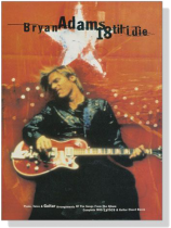 Bryan Adams【18 Til I Die 】Piano,Vocal & Guitar Bryan Adams【18 Til I Die 】Piano,Vocal & Guitar