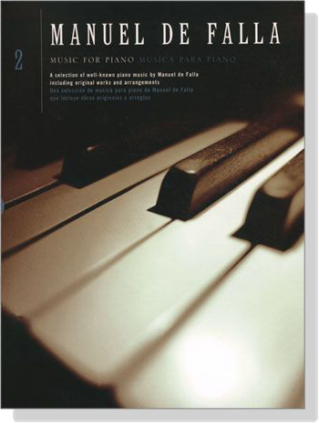 Manuel De Falla 【Music For Piano 2】