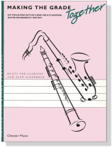 Making The Grade Together【Duets For Clarinet And Alto Saxophone】 Making The Grade Together【Duets For Clarinet And Alto Saxophone】