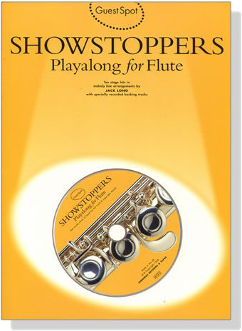Showstoppers【CD+樂譜】Playalong for Flute Showstoppers【CD+樂譜】Playalong for Flute