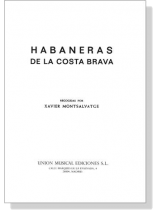 【Habaneras De La Costa Brava】Recogidas Por Xavier Montsalvatge 【Habaneras De La Costa Brava】Recogidas Por Xavier Montsalvatge