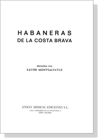 【Habaneras De La Costa Brava】Recogidas Por Xavier Montsalvatge