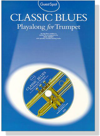 Guest Spot : Classic Blues Playalong【CD+樂譜】for Trumpet Guest Spot : Classic Blues Playalong【CD+樂譜】for Trumpet
