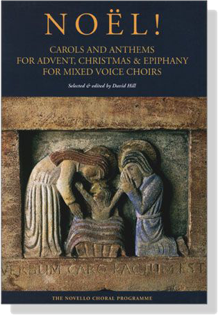 【Noël!】Carols and Anthems for Advent, Christmas & Epiphany for Mixed Voice Choirs
