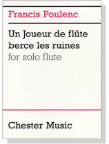 Francis Poulenc【Un Joueur dre flûte berce les ruines】for solo flute Francis Poulenc【Un Joueur dre flûte berce les ruines】for solo flute