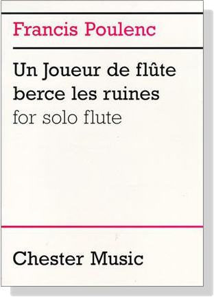 Francis Poulenc【Un Joueur dre flûte berce les ruines】for solo flute