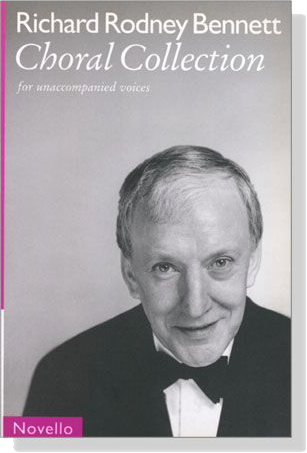 Richard Rodney Bennett【Choral Collection】for Unaccompanied Voices
