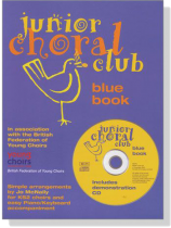 Junior Choral Club【CD+樂譜】Blue Book Junior Choral Club【CD+樂譜】Blue Book