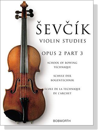 Sevcik Violin Studies【Op. 2 , Part 3】School of Bowing Technique Sevcik Violin Studies【Op. 2 , Part 3】School of Bowing Technique