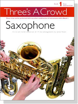 Three's A Crowd【Book 1】Saxophone