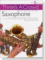 Three's A Crowd【Book 2】Saxophone Three's A Crowd【Book 2】Saxophone