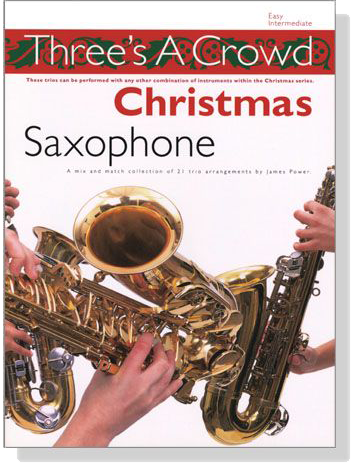 Three's A Crowd【Christmas】for Saxophone
