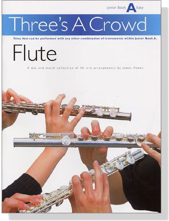 Three's A Crowd【Junior Book A】Flute