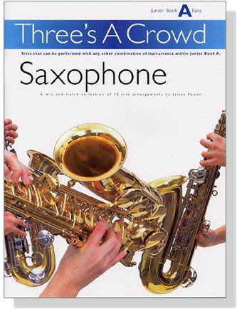 Three's A Crowd【Junior Book A】Saxophone