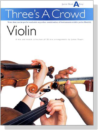 Three's A Crowd【Junior Book A】Violin