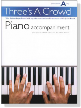 Three's A Crowd【Junior Book A】Piano Accompaniment plus guitar chords Three's A Crowd【Junior Book A】Piano Accompaniment plus guitar chords