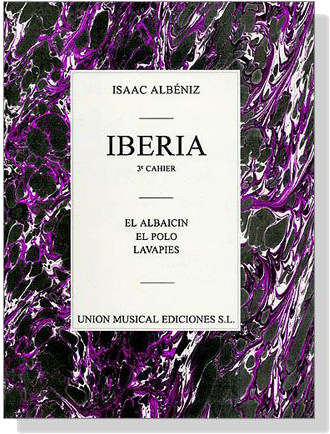 Isaac Albéniz【Iberia】3e Cahier , Albaicin, Polo, Lavapies Piano