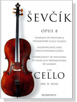 Sevcik【Op.8】Changes of Position & Preparatory Scale Studies for Cello Sevcik【Op.8】Changes of Position & Preparatory Scale Studies for Cello