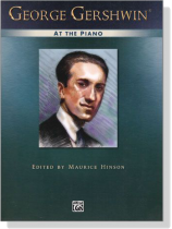 George Gershwin at the Piano George Gershwin at the Piano