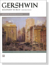 Gershwin【Rhapsody in Blue】for Solo Piano Gershwin【Rhapsody in Blue】for Solo Piano
