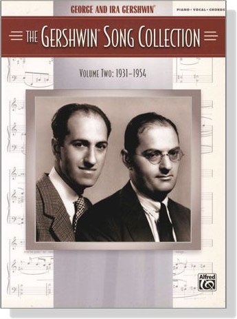 The Gershwin【Song Collection Volume Two :1931-1954】for Piano‧Vocal‧Chords The Gershwin【Song Collection Volume Two :1931-1954】for Piano‧Vocal‧Chords
