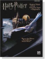 Harry Potter【Magical Music From the First Five Years at Hogwarts】for Piano Solos Harry Potter【Magical Music From the First Five Years at Hogwarts】for Piano Solos
