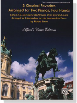 【5 Classical Favorites】Arranged for Two Pianos, Four Hands 【5 Classical Favorites】Arranged for Two Pianos, Four Hands