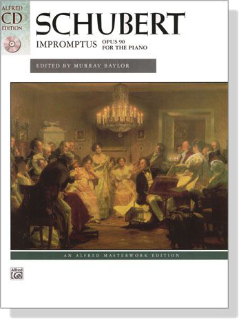 Schubert【CD+樂譜】Impromptus , Opus 90 for The Piano