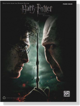 Selections From The Motion Picture【Harry Potter and the Deathly Hallows, Part 2】for Piano Solos Selections From The Motion Picture【Harry Potter and the Deathly Hallows, Part 2】for Piano Solos