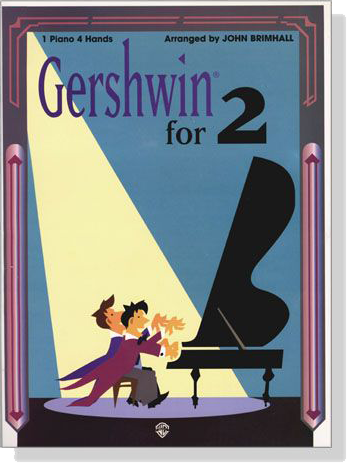 Gershwin【for 2】One Piano, Four Hands Gershwin【for 2】One Piano, Four Hands