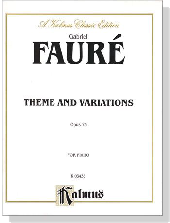 Faure【Theme and Variations , Op. 73】for Piano