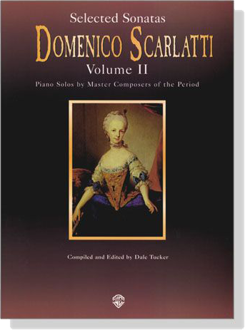 Domenico Scarlatti【Selected Sonatas , Volume Ⅱ】Piano Solos