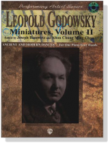 Leopold Godowsky Miniatures, Volume Ⅱ【CD+樂譜】Ancient and Modern Dances For One Piano , Four Hands Leopold Godowsky Miniatures, Volume Ⅱ【CD+樂譜】Ancient and Modern Dances For One Piano , Four Hands