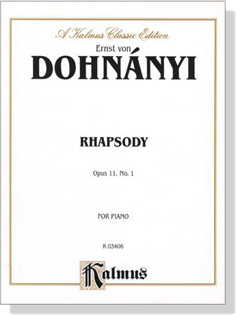 Dohnanyi【Rhapsody Op. 11, No. 1】for Piano Dohnanyi【Rhapsody Op. 11, No. 1】for Piano