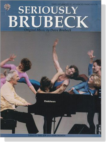 Seriously Brubeck【Original Music by Dave Brubeck】Early-Advanced to Advanced Piano Solos
