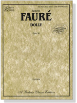 Faure【Dolly Op. 56】for One Piano , Four Hands Faure【Dolly Op. 56】for One Piano , Four Hands