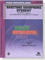 Student Instrumental Course【Baritone Saxophone Student】Level Three (Advanced Intermediate) Student Instrumental Course【Baritone Saxophone Student】Level Three (Advanced Intermediate)