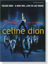 Celine Dion【A New Day ... Live in Las Vegas】Piano/Vocal/Chords Celine Dion【A New Day ... Live in Las Vegas】Piano/Vocal/Chords