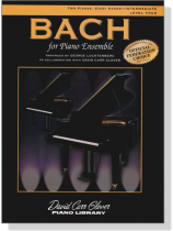 Bach【for Piano Ensemble】Two Piano / Eight Hands , Intermediate Level Four Bach【for Piano Ensemble】Two Piano / Eight Hands , Intermediate Level Four