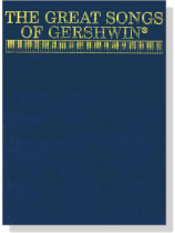 The Great Songs of【Gershwin】for Piano‧Vocal The Great Songs of【Gershwin】for Piano‧Vocal