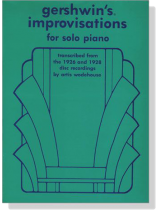 Gershwin's【Improvisations】for Solo Piano Gershwin's【Improvisations】for Solo Piano