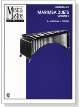 Music of the Masters Series : Marimba Duets , Volume I Music of the Masters Series : Marimba Duets , Volume I