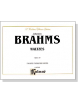 Brahms【 Waltzes , Op. 39】for One Piano / Four Hands Brahms【 Waltzes , Op. 39】for One Piano / Four Hands