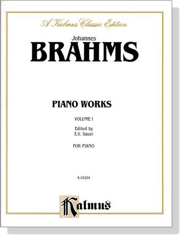 Brahms【Piano Works】Volume 1, for Piano