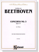 Beethoven【Concerto No. 3 in C Minor, Op. 37】for Two Pianos /Four Hands Beethoven【Concerto No. 3 in C Minor, Op. 37】for Two Pianos /Four Hands
