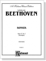 Beethoven【Sonata Op. 27, No. 2 (Moonlight) 】for Piano Beethoven【Sonata Op. 27, No. 2 (Moonlight) 】for Piano