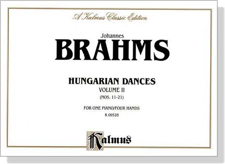 Brahms【Hungarian Dances ,Vol. 2 , Nos. 11–21】for One Piano/ Four Hands