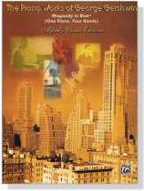 The Piano Works of George Gershwin【Rhapsody in Blue】One Piano , Four Hands The Piano Works of George Gershwin【Rhapsody in Blue】One Piano , Four Hands