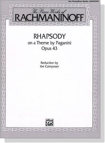 Rachmaninoff【Rhapsody on a Theme by Paganini , Opus 43】Reduction by the Composer Two Pianos , Four Hands(Advanced)